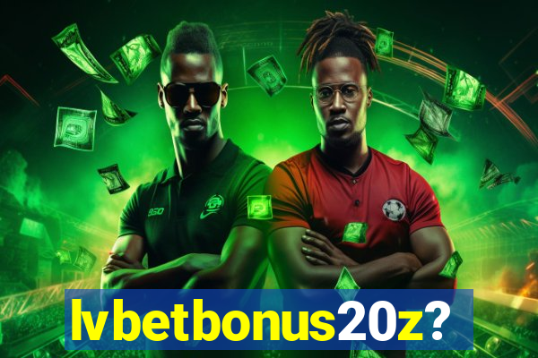 lvbetbonus20z?