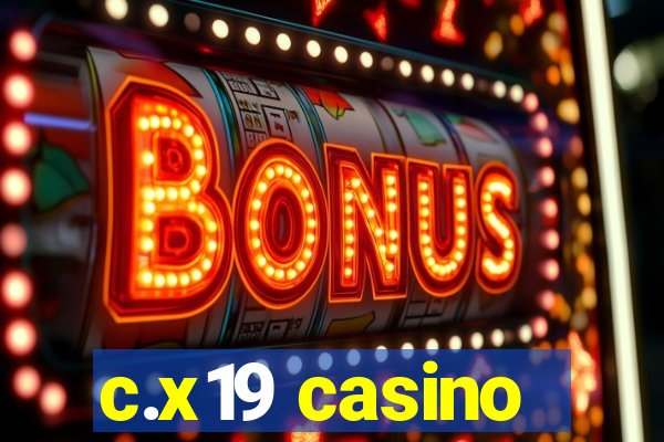 c.x19 casino