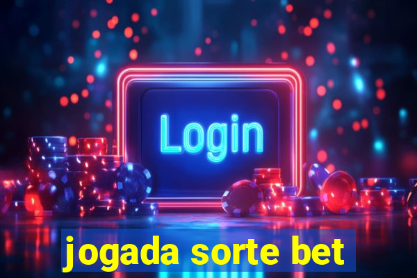 jogada sorte bet