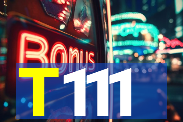 T111