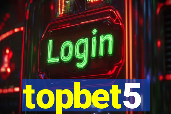 topbet5