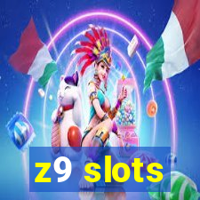 z9 slots