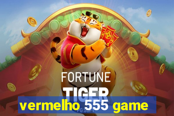 vermelho 555 game