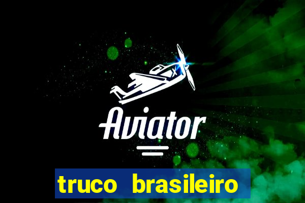 truco brasileiro giro feliz