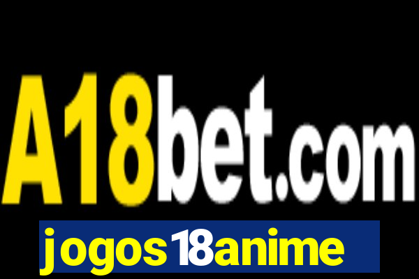 jogos18anime