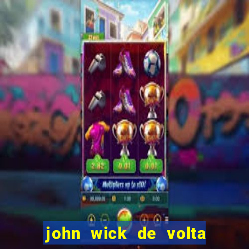 john wick de volta ao jogo dublado torrent