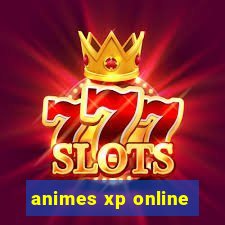 animes xp online