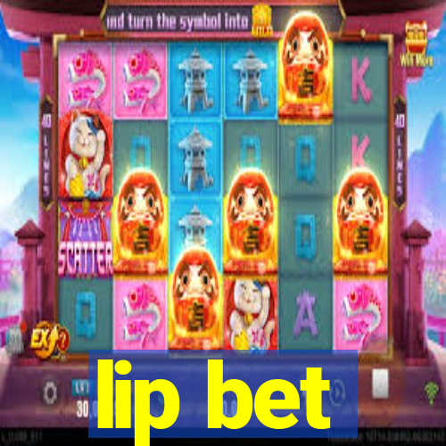 lip bet