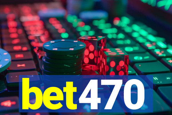 bet470