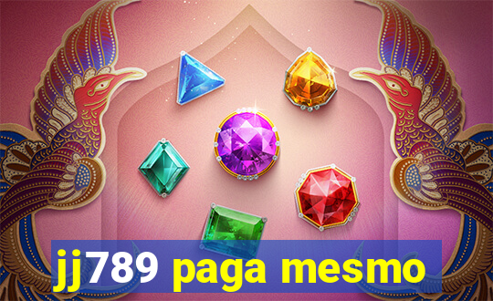jj789 paga mesmo