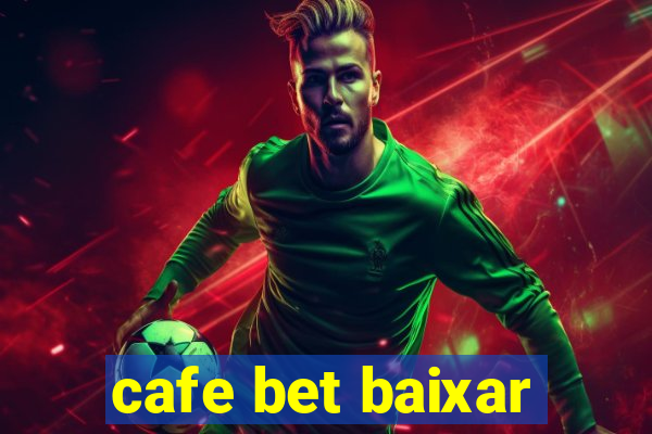 cafe bet baixar