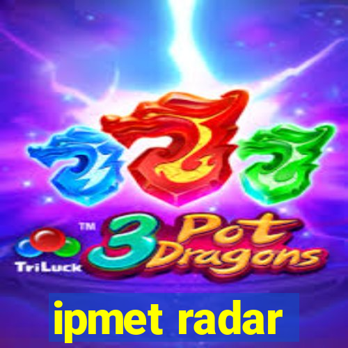 ipmet radar