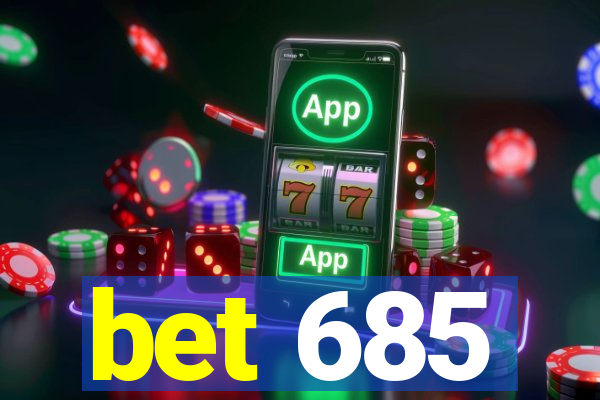 bet 685