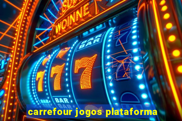 carrefour jogos plataforma