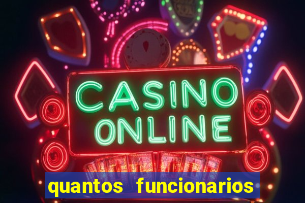 quantos funcionarios tem o beto carrero