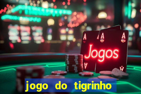 jogo do tigrinho plataforma de r$ 5