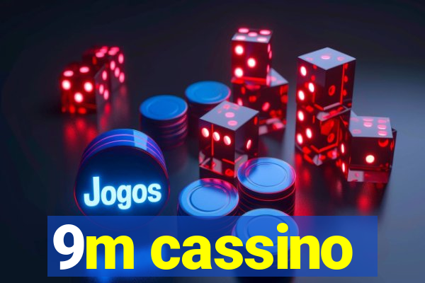 9m cassino