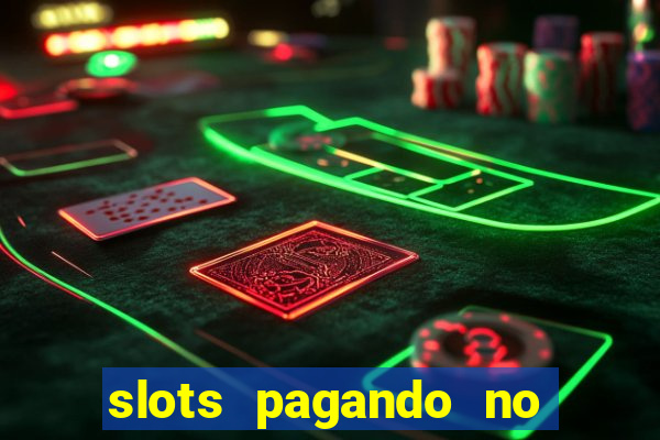 slots pagando no cadastro 2024