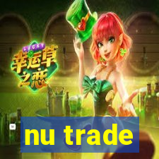 nu trade