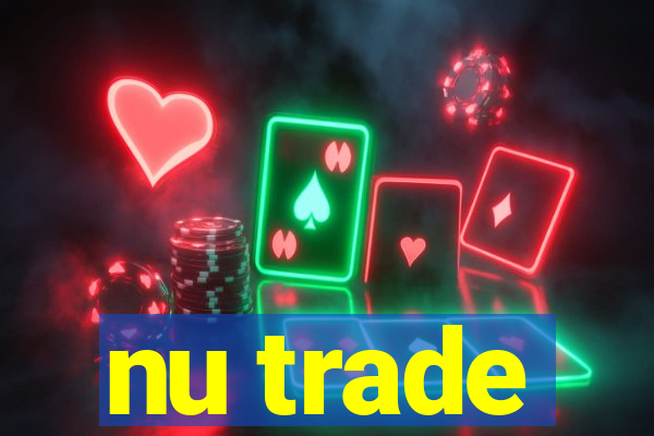 nu trade