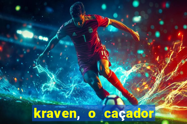 kraven, o caçador filme completo dublado