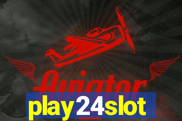 play24slot