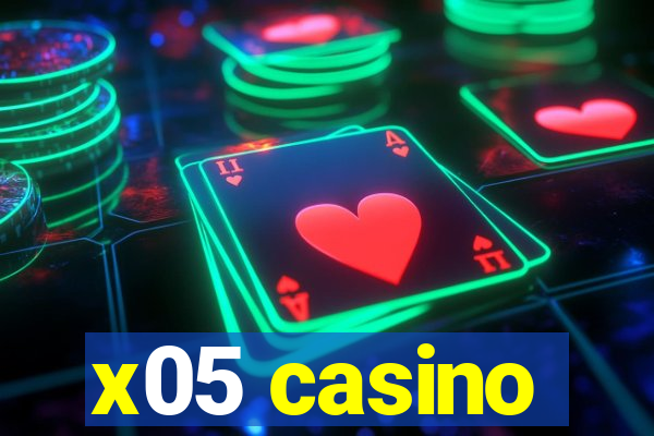 x05 casino