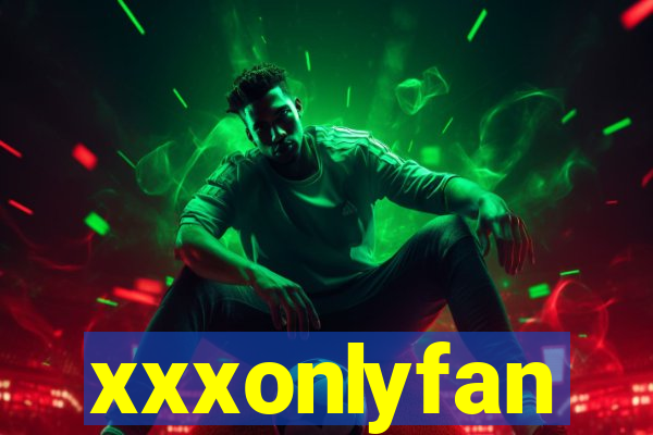 xxxonlyfan