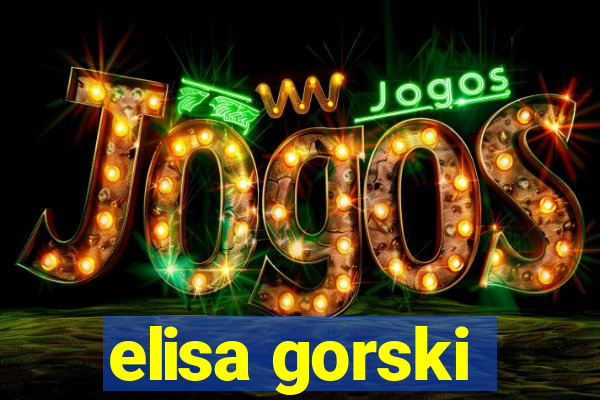elisa gorski