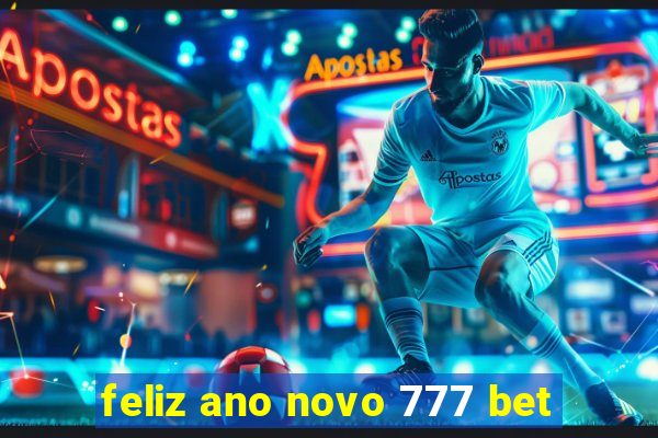 feliz ano novo 777 bet