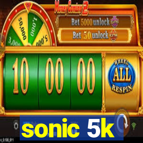 sonic 5k