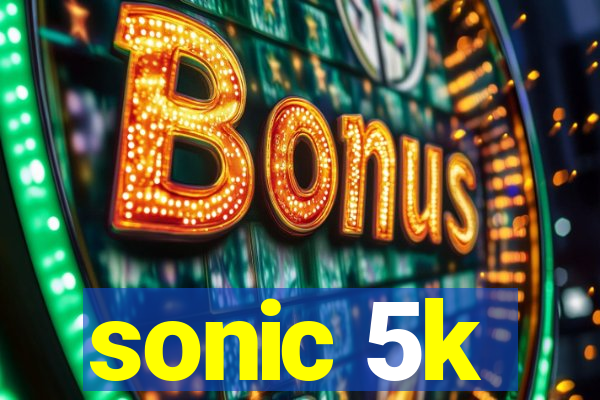 sonic 5k