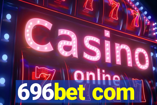 696bet com