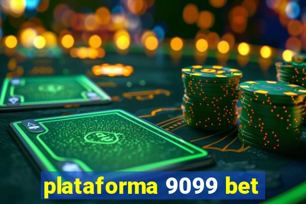 plataforma 9099 bet