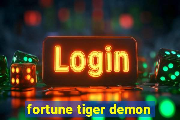 fortune tiger demon