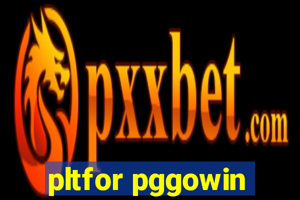 pltfor pggowin