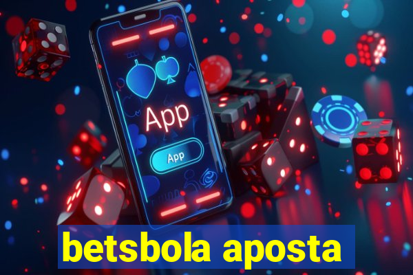 betsbola aposta