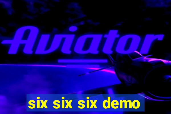 six six six demo