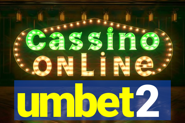 umbet2