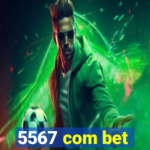 5567 com bet