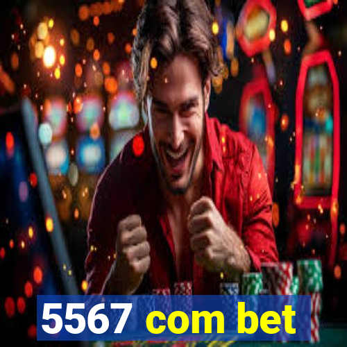 5567 com bet