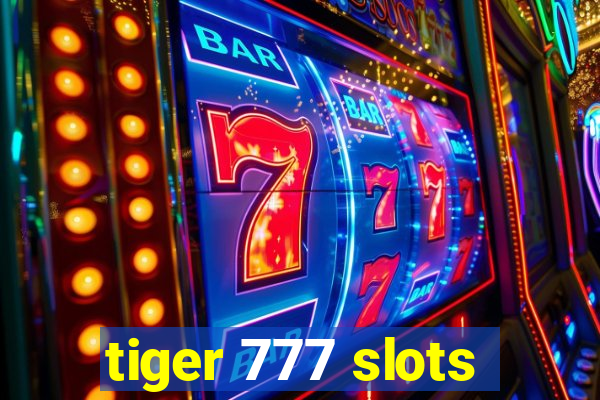 tiger 777 slots