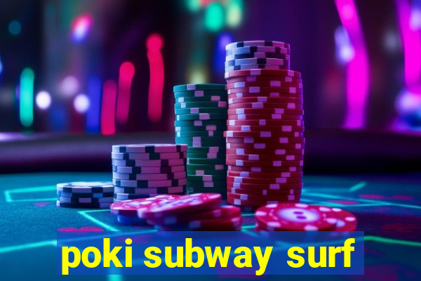 poki subway surf