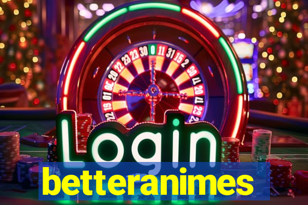 betteranimes