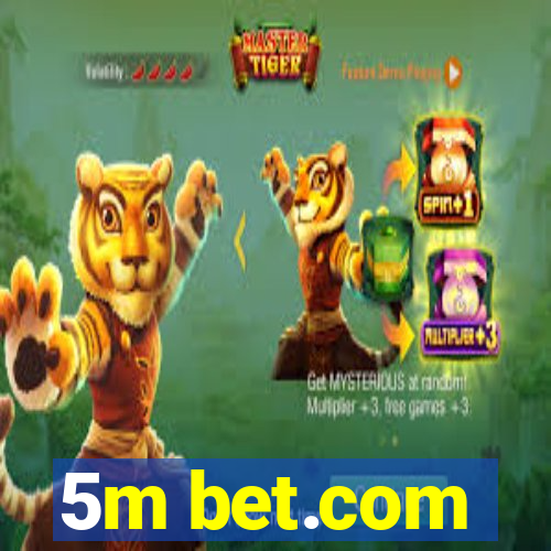 5m bet.com