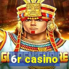 6r casino