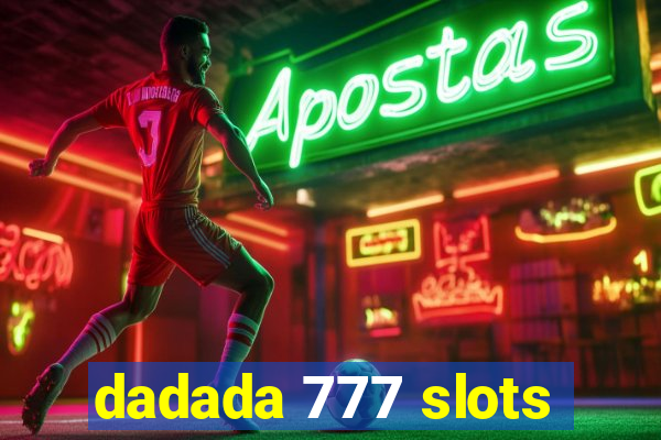 dadada 777 slots