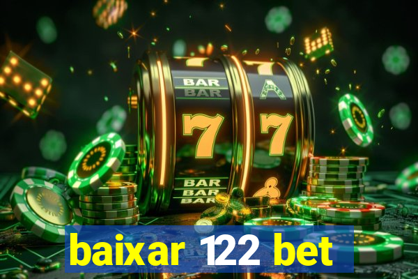 baixar 122 bet