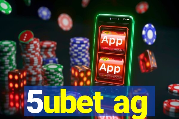 5ubet ag