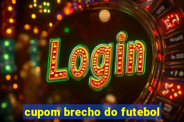 cupom brecho do futebol